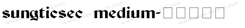 sungticsec medium字体转换